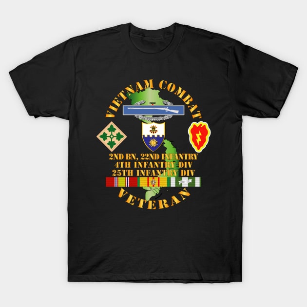 Vietnam Combat Infantry Veteran w 2nd Bn 22nd Inf - 4th and 25th ID T-Shirt by twix123844